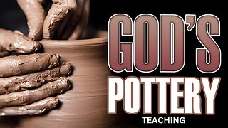 God's Pottery 062124 Teaching Flee From Lusts