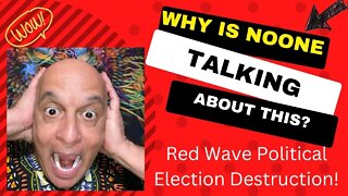 Why is NO ONE talking about this? Red wave election destruction!