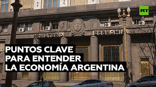 Puntos clave para entender la economía argentina