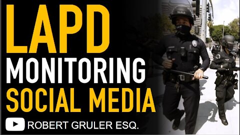 LAPD Surveillance of Social Media and Media Sonar Web Intelligence