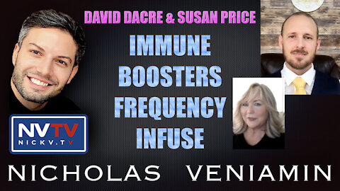 David Dacre & Susan Price Discusses Immune Boosters and Frequency Infuse with Nicholas Veniamin