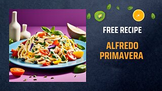 Free Alfredo Primavera Recipe 🌽🥦Free Ebooks +Healing Frequency🎵