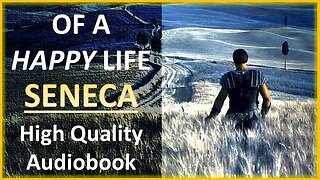 Seneca: Of a Happy Life | Audiobook (my narration)