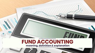 What is FUND ACCOUNTING?