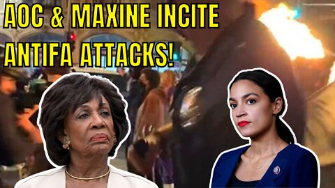 Maxine Waters & AOC INCITE Antifa ATTACKS (VIDEO) | Roe v Wade RADICAL FALLOUT!