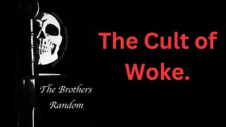 The Cult of Woke. Cults and Religion. ￼ Ep. 36