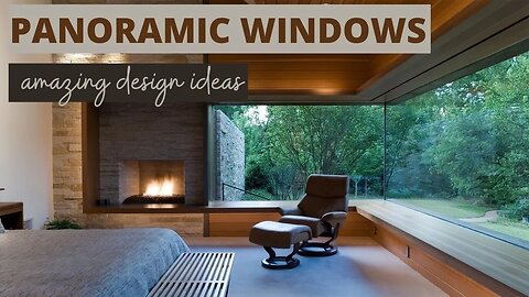 Let Nature In: The Magic of Panoramic Windows