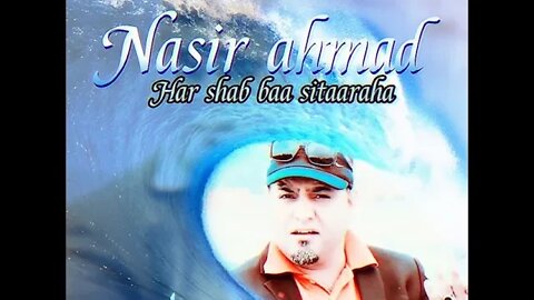 Nasir Ahmad. Har shab baa sitaraha.4K نصیر احمد هرشب با ستاره ها By : Hamid Stoman