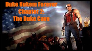 Duke Nukem Forever Chapter 2: The Duke Cave