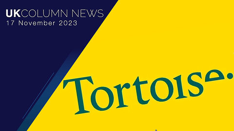 Eke It Out Of Its Shell: Who Is Behind Tortoise Media And Who Are Its Partners? - UK Column News