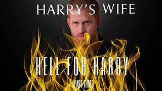 Hell for Harry Part 3 (Meghan Markle)