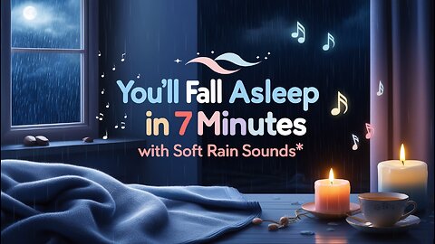 🌧️ You'll Fall Asleep in 7 Minutes with Soft Rain Sounds | Study, Meditation, Relaxation, ASMR 🌙