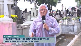 4ª Feira de Finados: Movimentação nos Cemitérios dos Vales do Mucuri e Jequitinhonha hoje.