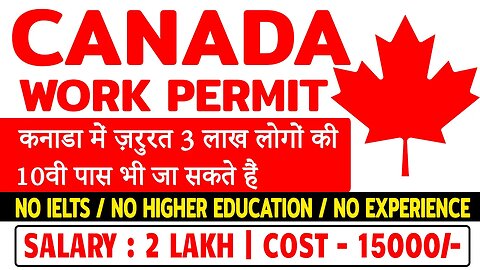 CANADA WORK PERMIT VISA 2023 CANADA WORK VISA FOR INDIANS IN CANADA WORK PERMIT 2023 A2ZSERVICEZ