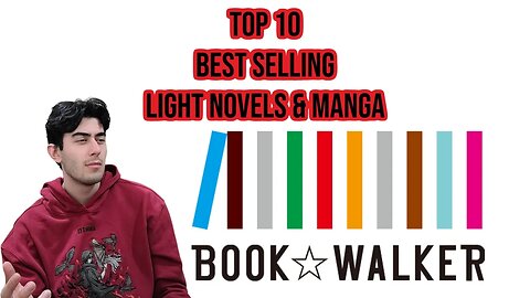 Bookwalker Global's TOP 10 Best Selling Light Novels & Manga