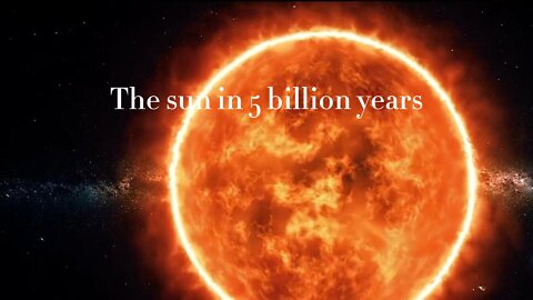 The sun in 5 billion years