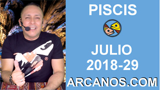 HOROSCOPO PISCIS-Semana 2018-29-Del 15 al 21 de julio de 2018-ARCANOS.COM