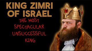 1 Kings 16:9-20 King Zimri of Israel: The Most Spectacular Unsuccessful King