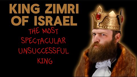 1 Kings 16:9-20 King Zimri of Israel: The Most Spectacular Unsuccessful King