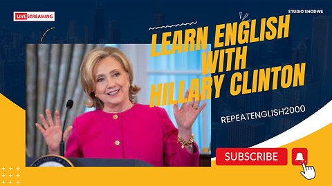 Practice English with Hillary Clinton Speeches || Part One