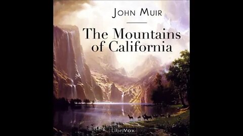 The Mountains of California by John Muir - FULL AUDIOBOOK
