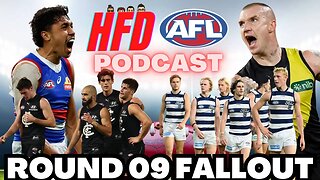 HFD AFL PODCAST EPISODE 24 | ROUND 09 FALLOUT | ROUND 10 PREDICTIONS