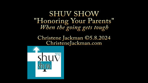 2024 Shuv Show, "Honoring Your Parents, When the Going Gets Tough," Christene Jackman