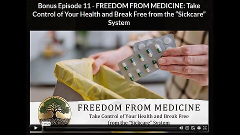HG- Ep 11 BONUS: FREEDOM FROM MEDICINE: Take Control of Health & Break from “Sickcare” Sys.