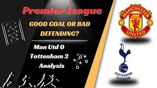 Man Utd 0 Tottenham 1 Analysis: Utd will head up 7th?