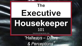 Housekeeping Training - Hallways, Doors and Perceptions