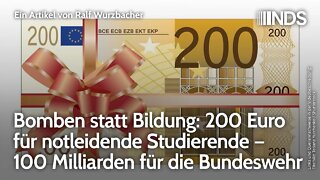 Bomben statt Bildung: 200 Euro für notleidende Studierende – 100 Milliarden für die Bundeswehr | NDS