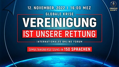 Globale Krise. Vereinigung ist unsere Rettung | Internat. Online Forum 12.11.2022 Angepasste Version