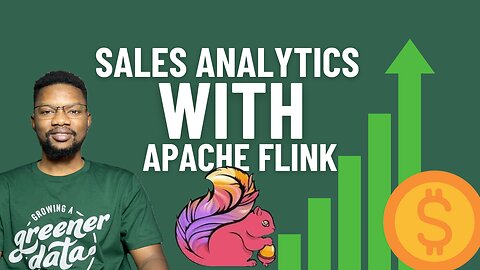 Apache Flink For Sales Analytics - End to End Data Engineering