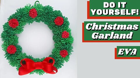 DIY - How to Make Christmas Garland EVA Foam