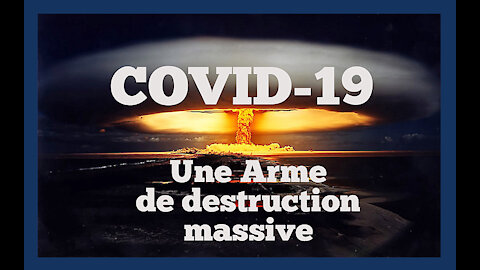 COVID-19...Une arme de destruction massive pour un "niveau d'extinction irréversible"... (Hd 1080)