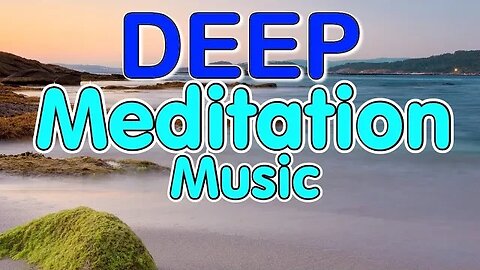 Deep Meditation Music ☀︎ Calming Music for Insomnia ☀︎ Sleep ☀︎ Relaxing Music ☀︎ Study