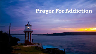 Prayer For Addiction