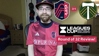 RSR6: St. Louis City SC 3-1 Portland Timbers FC Leagues Cup 2024 Round of 32 Review!