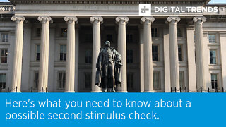 Here's what you need to know about a possible second stimulus check.