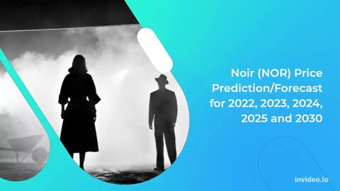 Noir Price Prediction 2022, 2025, 2030 NOR Price Forecast Cryptocurrency Price Prediction