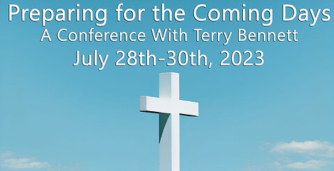 7/28/2023 | Preparing for the Coming Days Conference - Session 1 | Lionheart Restoration Ministries