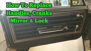 How To Replace The Door Handles, Locks, Mirror and Window Cranks On A Classic Chevy