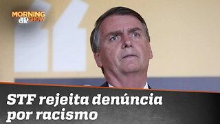 STF rejeita denúncia por racismo contra Bolsonaro