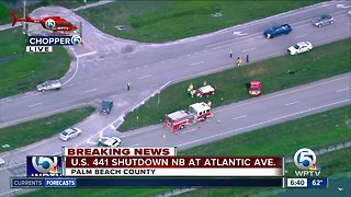 U.S. 441 northbound closed at Atlantic Avenue in western Delray Beach