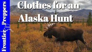 Clothes for an Alaska Hunt
