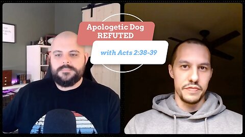 Apologetic Dog REFUTED with Acts 2:38-39 - W/ Marc Gajeton