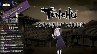 Season of Shadow - Week 4 - Tenchu Wrath of Heaven (Part 2)