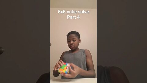 5x5 cube solve (Part 4)
