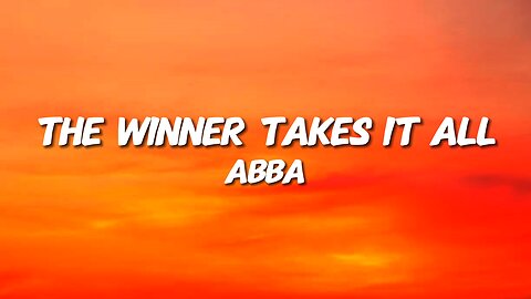 Abba - The Winner Takes It All (Lyrics)
