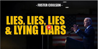 SGT REPORT - LIES, LIES, LIES & LYING LIARS -- Foster Coulson